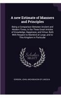 new Estimate of Manners and Principles
