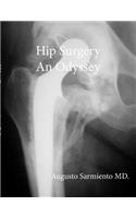 Hip Surgery - An Odyssey