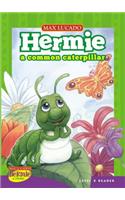Hermie, a Common Caterpillar: (Max Lucado's Hermie & Friends)