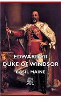 Edward VII - Duke Of Windsor: (English)