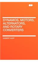 Dynamos, Motors, Alternators, and Rotary Converters