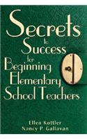 Secrets to Success for Beginning Elementary School Teachers