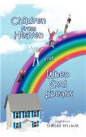 Children from Heaven and When God Speaks