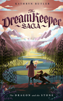 The Dragon and the Stone (The Dream Keeper Saga Book 1): (The Dream Keeper Saga)
