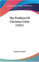 The Problem Of Christian Unity (1921)