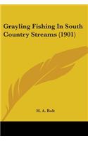Grayling Fishing In South Country Streams (1901)
