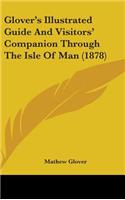 Glover's Illustrated Guide and Visitors' Companion Through the Isle of Man (1878)