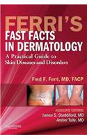 Ferri's Fast Facts in Dermatology