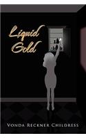 Liquid Gold