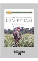 Australian Military Operations in Vietnam: 2nd Edition (Large Print 16pt)