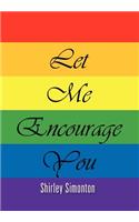 Let Me Encourage You: (English)
