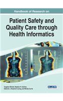 Handbook of Research on Patient Safety and Quality Care through Health Informatics
