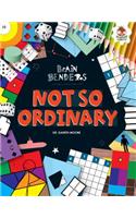 Not So Ordinary