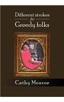 Different strokes for Greedy folks