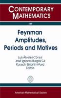 Feynman Amplitudes, Periods and Motives