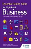 Essential Maths Skills for AS/A Level Business: (Essential Maths Skills for AS/A Level)