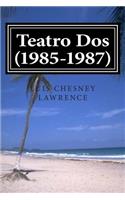 Teatro Dos (1985-1987)