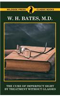 The Cure of Imperfect Sight by Treatment Without Glasses