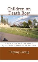 Children on Death Row: The Hate and the War