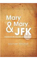 Mary Mary & JFK