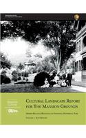 Cultural Landscape Report for the Mansion Grounds