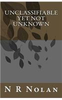 Unclassifiable Yet Not Unknown