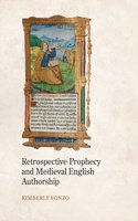 Retrospective Prophecy and Medieval English Authorship