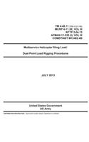 TM 4-48.11 (FM 4-20.199) MCRP 4-11.3E, VOL III, NTTP 3-04.13, AFMAN 11-223 (I), VOL III, COMDTINST M13482.4B Multiservice Helicopter Sling Load