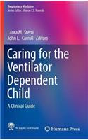 Caring for the Ventilator Dependent Child