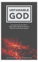 Untamable God
