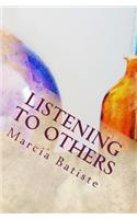 Listening to Others