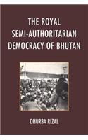 The Royal Semi-Authoritarian Democracy of Bhutan