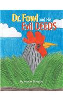 Dr. Fowl and His Evil Deeds