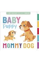 Baby Puppy, Mommy Dog: Interactive Lift-The-Flap Book