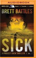 Sick: (Project Eden)