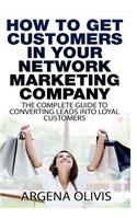 How To Get Customers In Your Network Marketing Company