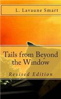 Tails from Beyond the Window