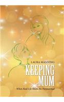 Keeping Mum