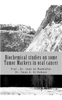 Biochemical studies on some Tumor Markers in oral cancer