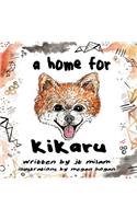 A Home For Kikaru