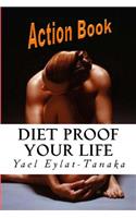Diet Proof Your Life - Action Book