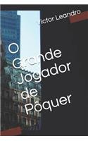 O grande jogador de pôquer