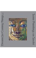 Dreams for Coming Things...: Some Paintings on Savitri(English)