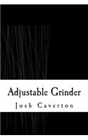 Adjustable Grinder