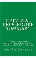 Criminal Procedure Summary: A Jide Obi Criminal Procedure Book For The Best And Brightest Law Students