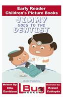 Jimmy Goes to the Dentist - Early Reader - Children's Picture Books