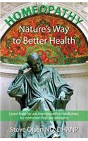 Homeopathy Nature's Way to Better Health