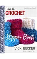 How-To Crochet Slipper Boots