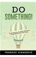 Do SOMETHING!