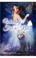 Waiting for a Kiss